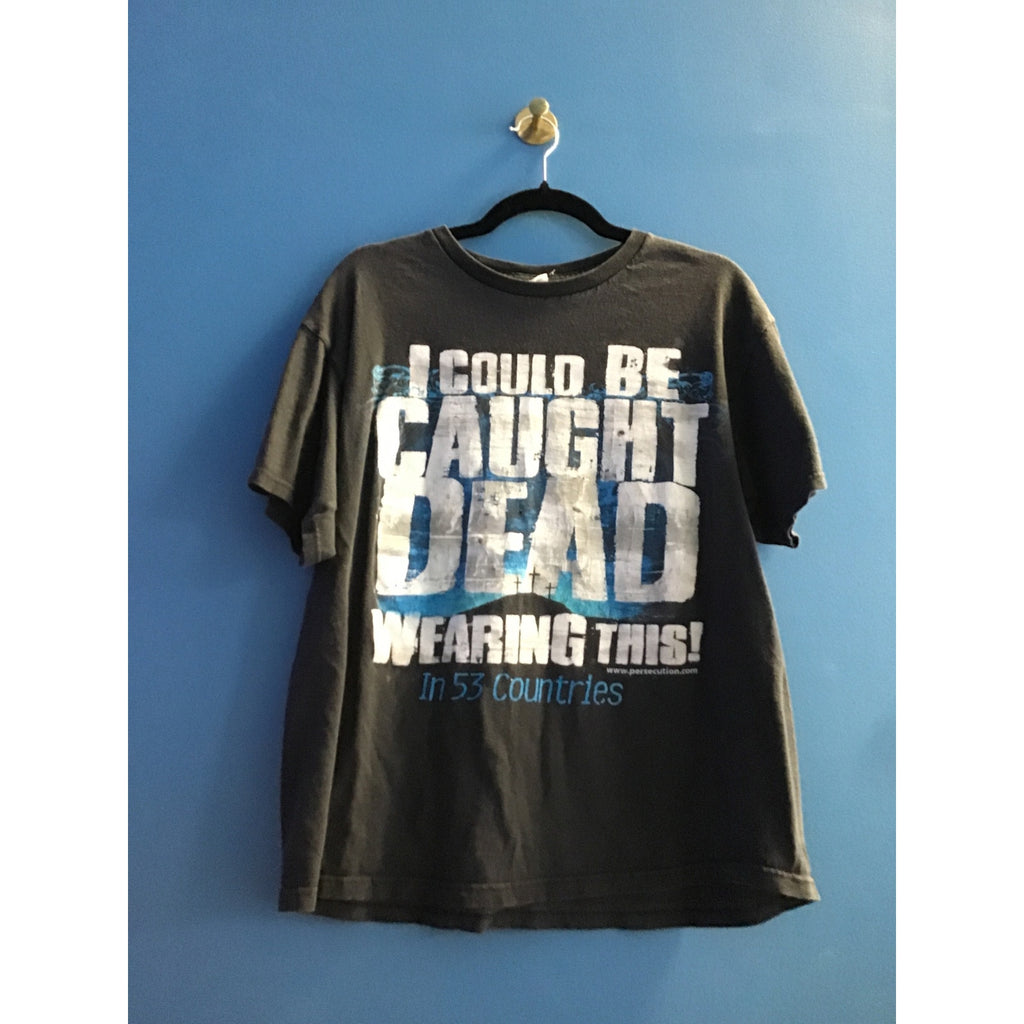 I could be CAUGHT DEAD Wearing this 2 Corinthians 4:8-12 Shirt Black Mens Large